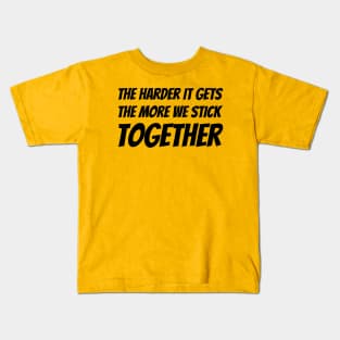 Let's Stick Together Design Kids T-Shirt